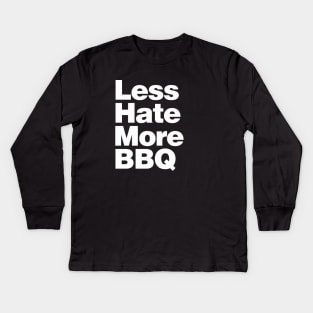 Less Hate More BBQ Kids Long Sleeve T-Shirt